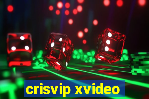 crisvip xvideo